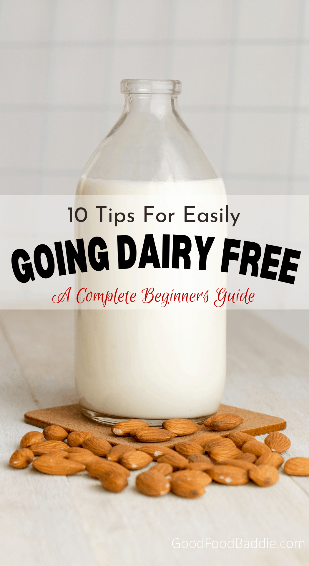 10 Tips For Easily Going Dairy-Free