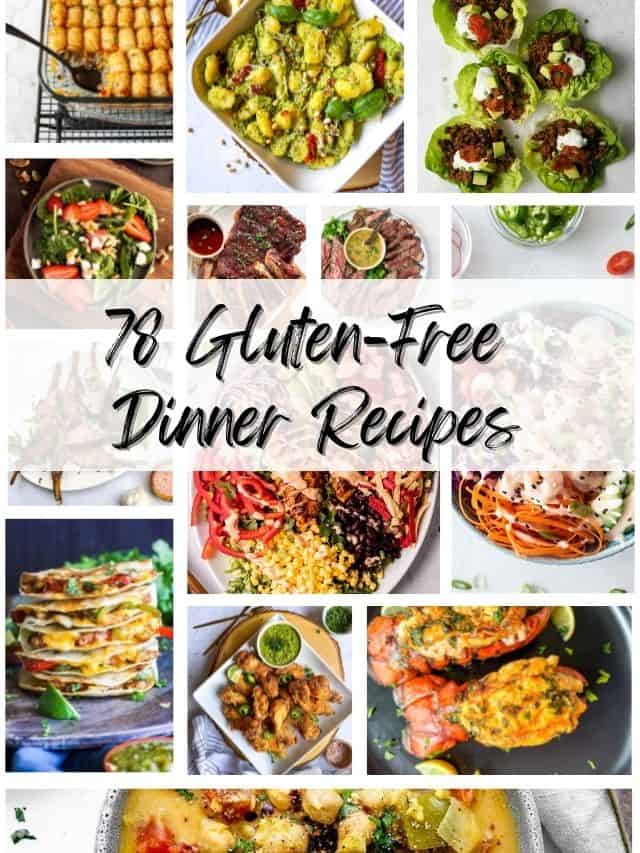 collage of gluten free dishes with text that reads 78 gluten free dinner recipes