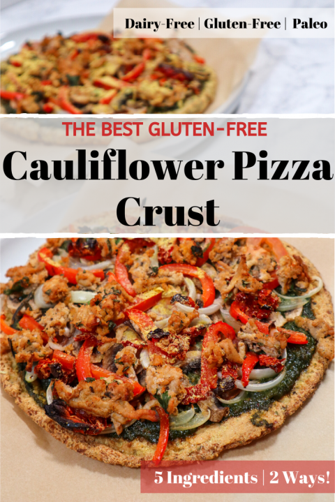 How To Make Perfect Gluten Free Cauliflower Pizza Crust 2 Ways Good Food Baddie